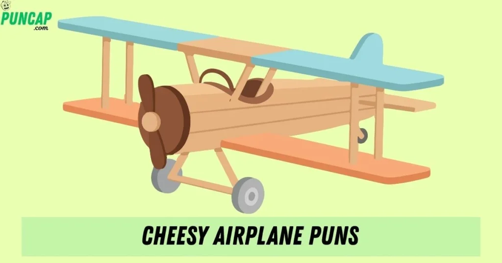 Cheesy Airplane Puns