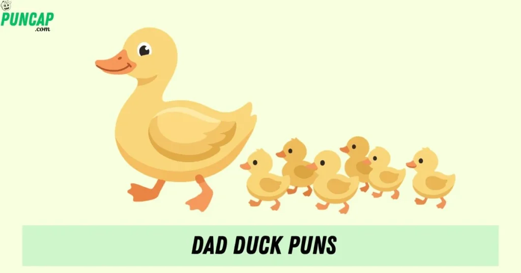 Dad Duck Puns