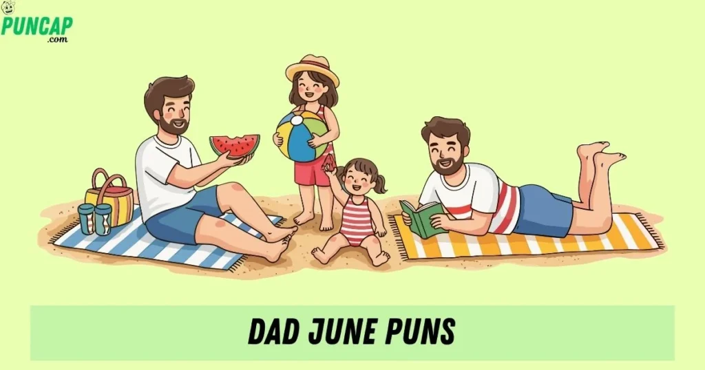 Dad June Puns