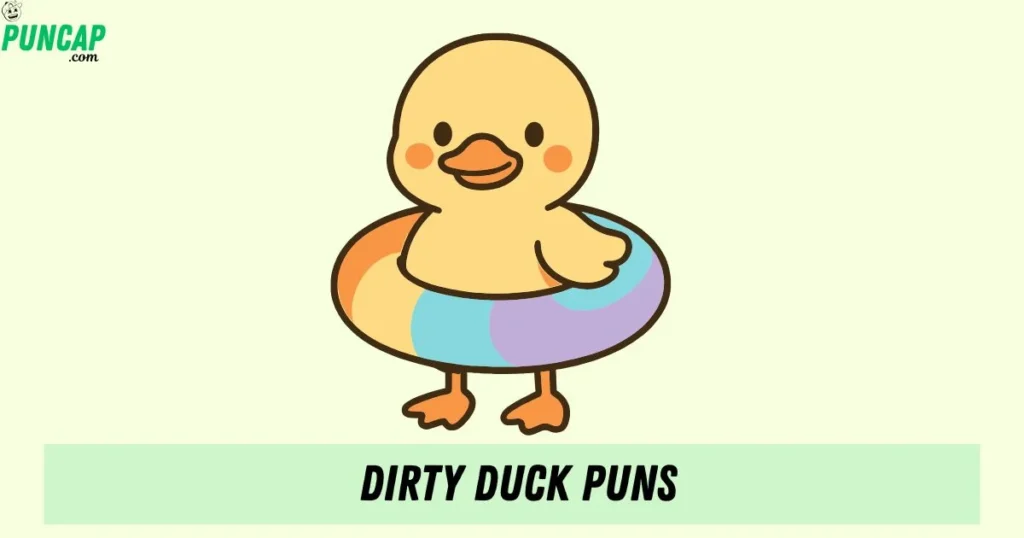 Dirty Duck Puns