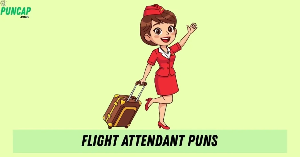 Flight Attendant Puns