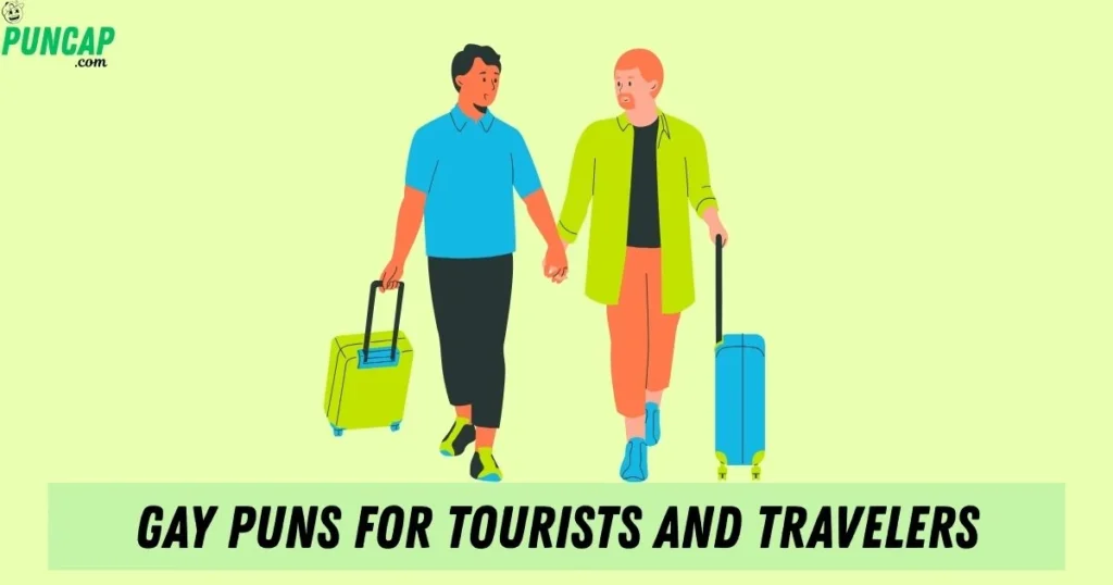 Gay Puns For Tourists And Travelers