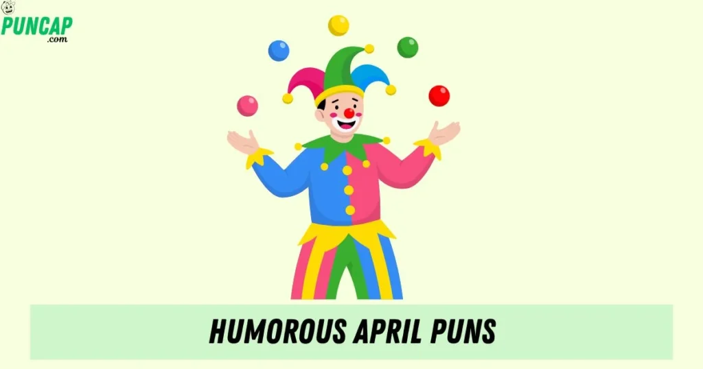 Humorous April Puns