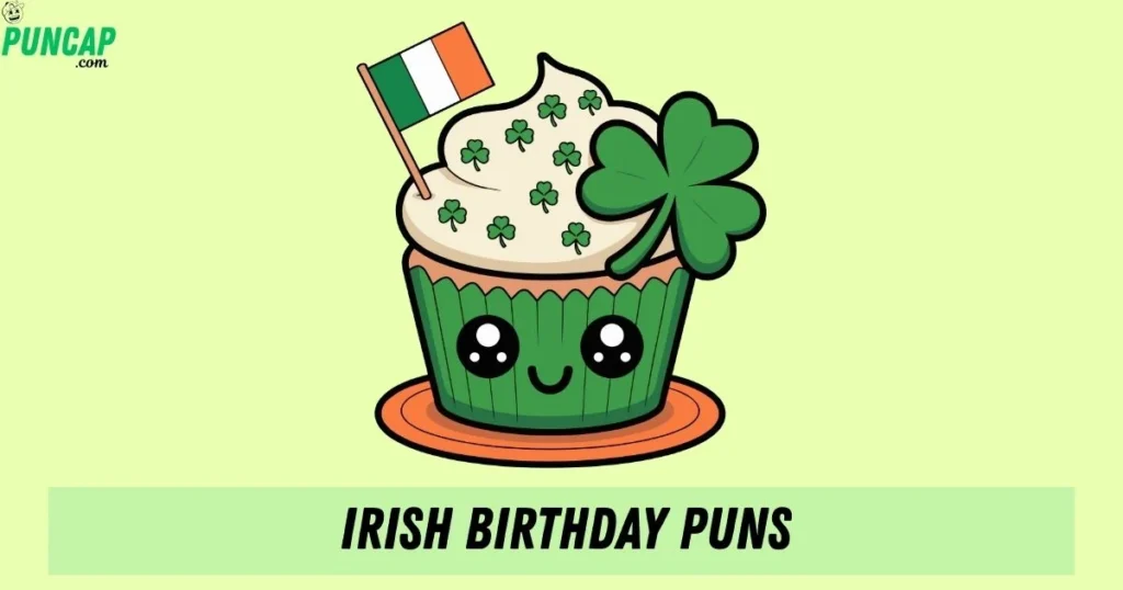 Irish Birthday Puns