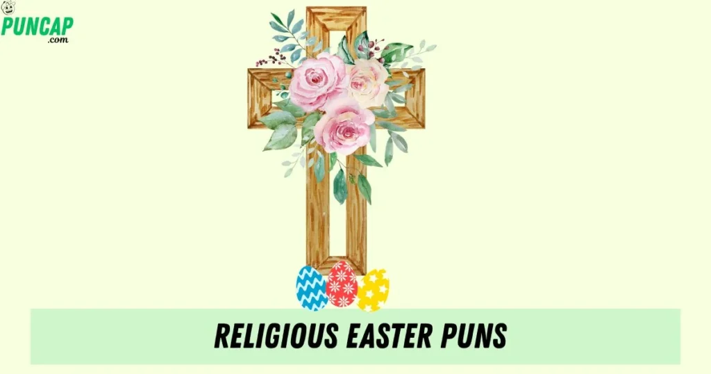 Religious Easter Puns