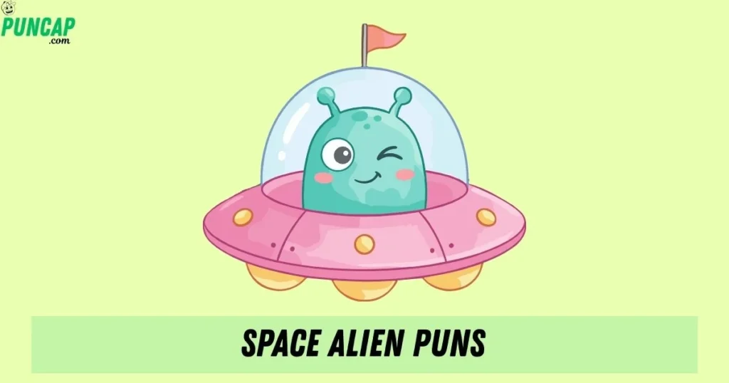 Space Alien Puns