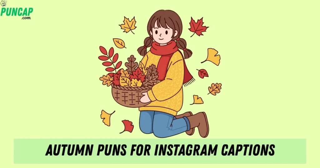 Autumn Puns For Instagram Captions