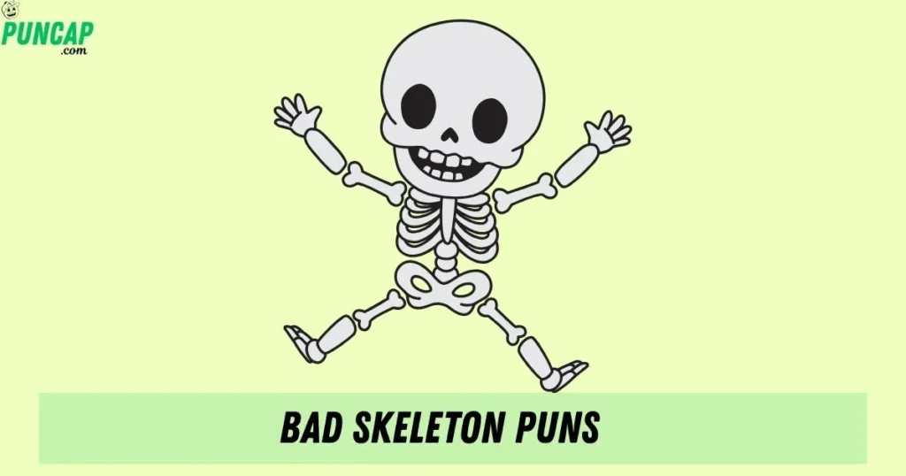Bad Skeleton Puns