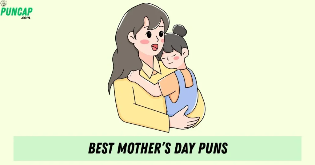 Best Mothers Day Puns