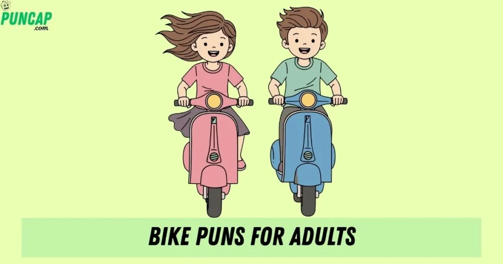 Bike Puns For Adults