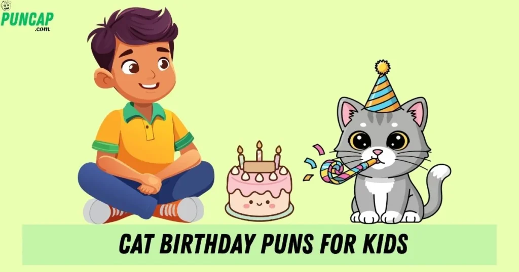 Cat Birthday Puns For Kids