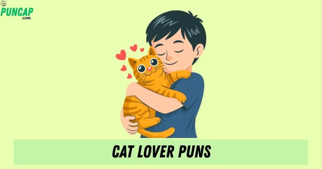Cat Lover Puns
