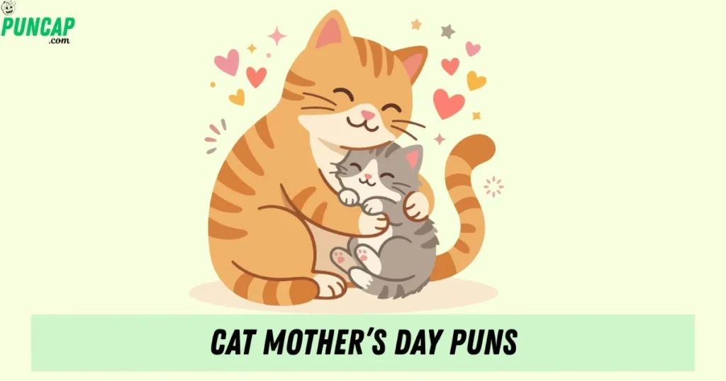Cat Mothers Day Puns