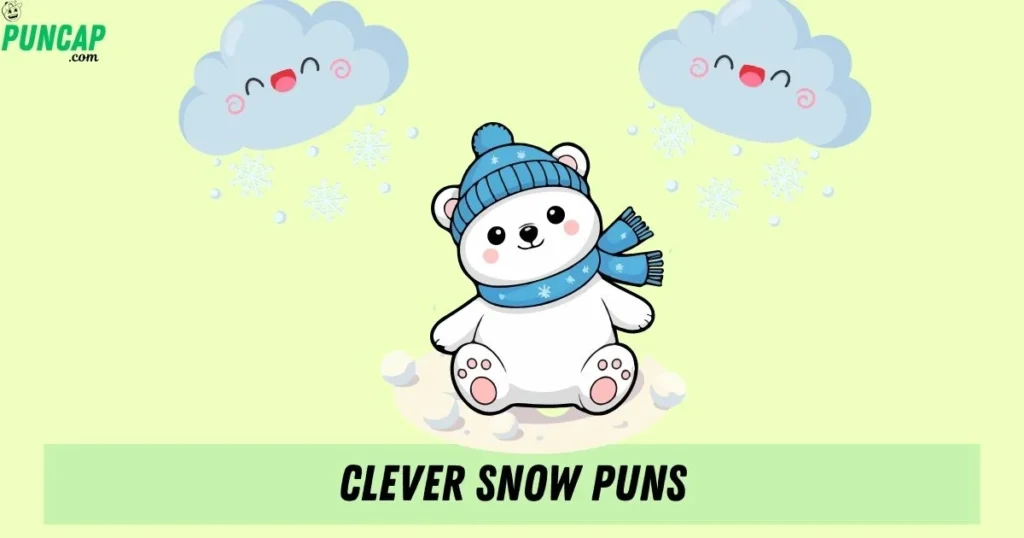 Clever Snow Puns