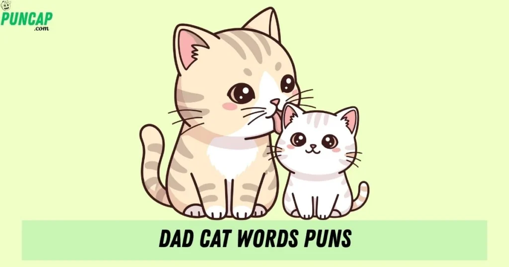 Dad Cat Words Puns