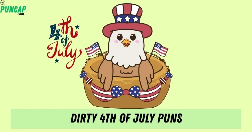 Dirty 4th Of July Puns