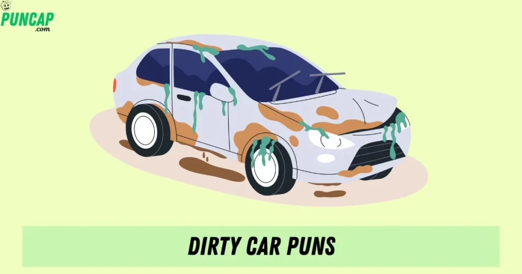 Dirty Car Puns