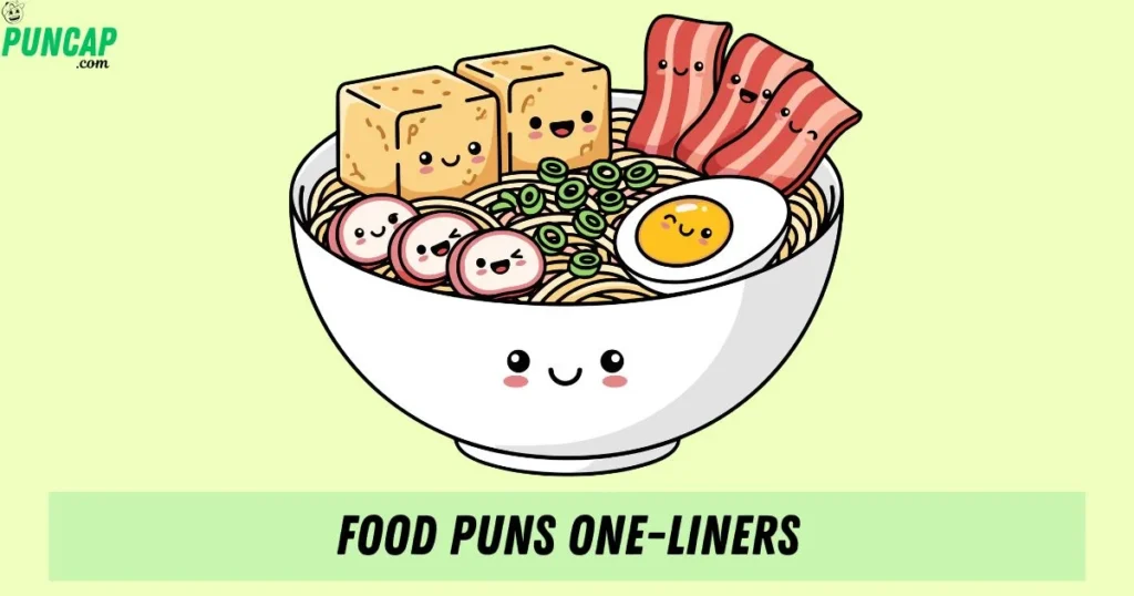 Food Puns One Liners