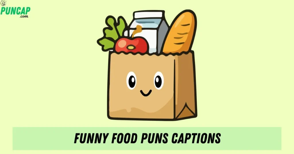 Funny Food Puns Captions