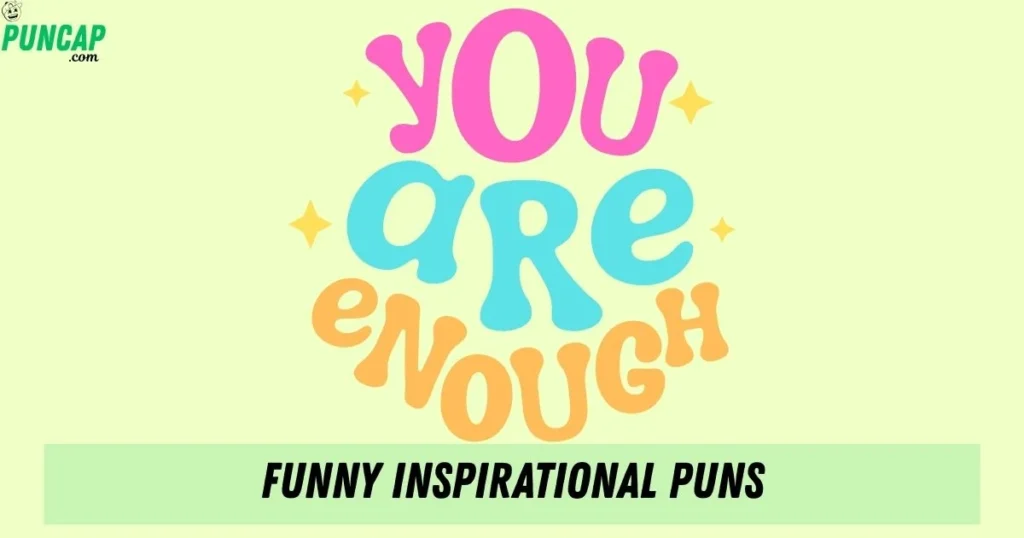 Funny Inspirational Puns