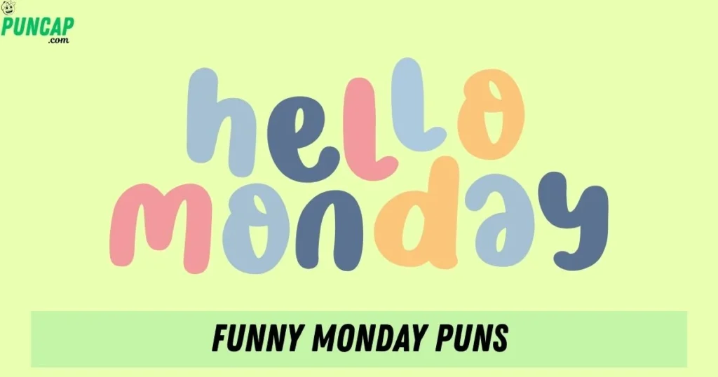 Funny Monday Puns