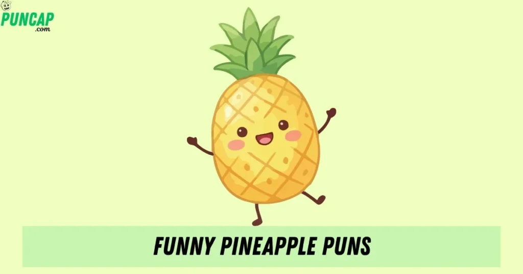 Funny Pineapple Puns