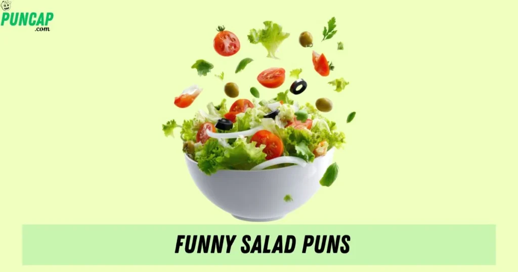 Funny Salad Puns