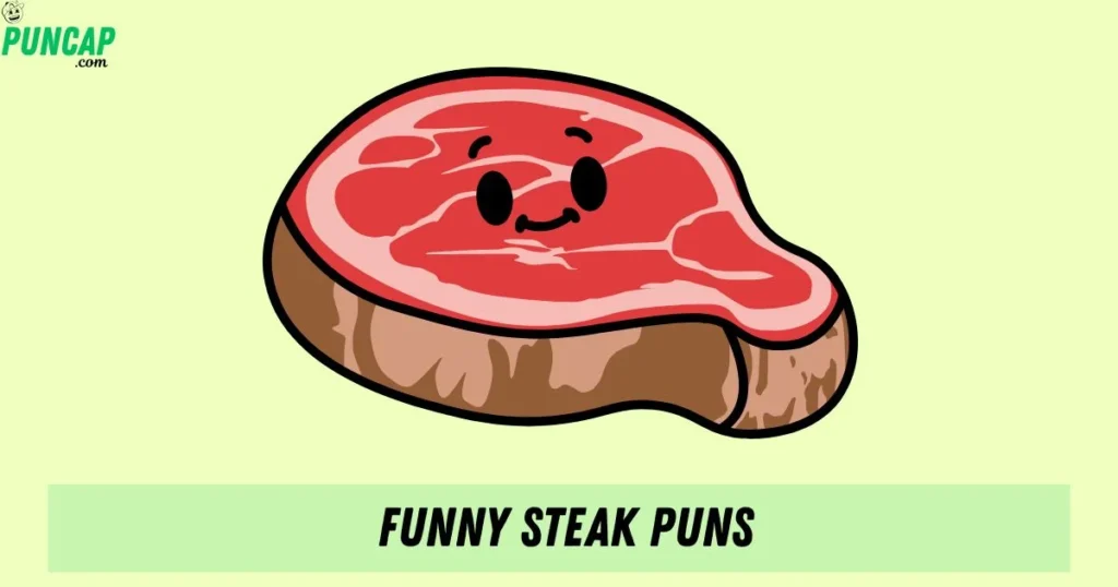 Funny Steak Puns
