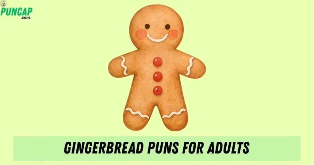 Gingerbread Puns For Adults