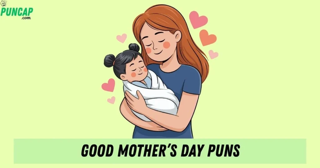 Good Mothers Day Puns