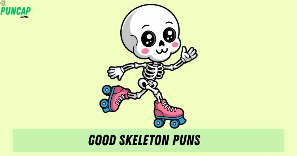 Good Skeleton Puns