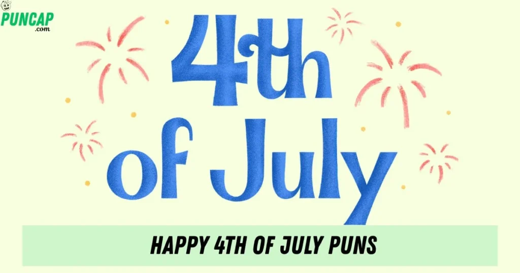 Happy 4th Of July Puns