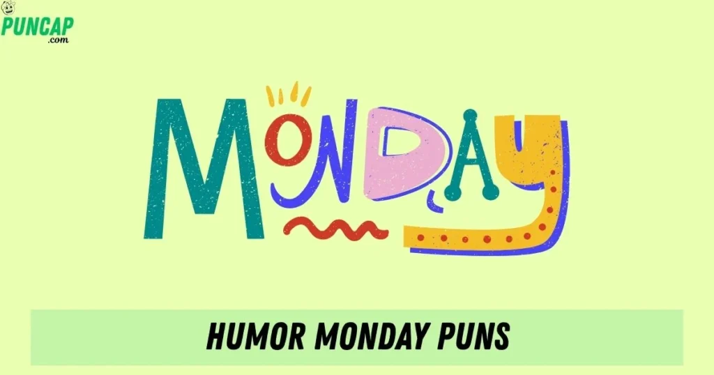 Humor Monday Puns