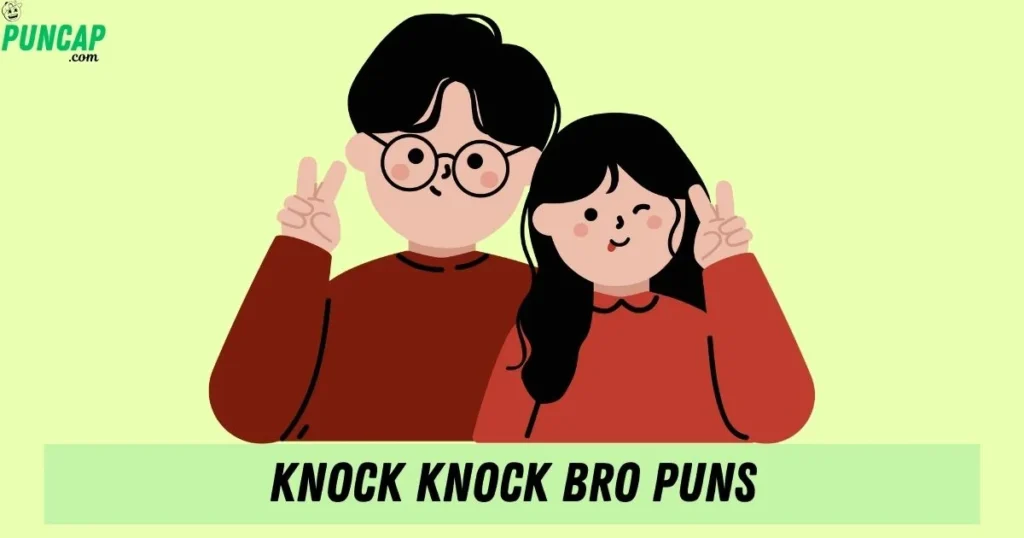 Knock Knock Bro Puns