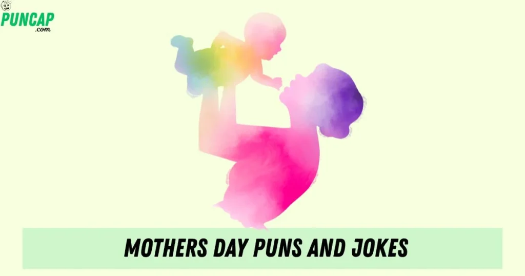 Mothers Day Puns And Jokes