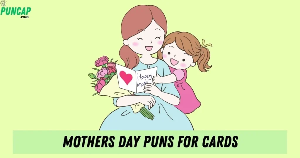 Mothers Day Puns For Cards