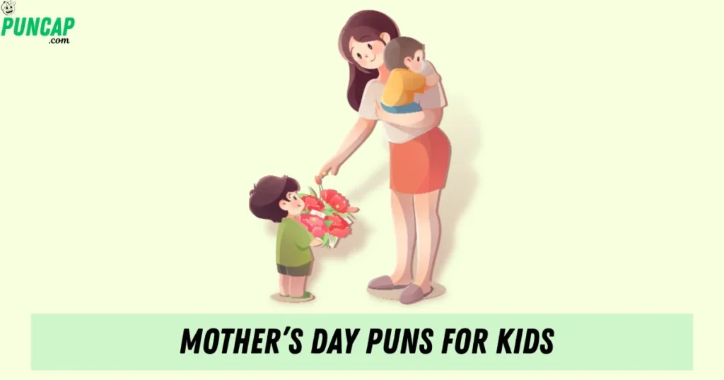 Mothers Day Puns For Kids