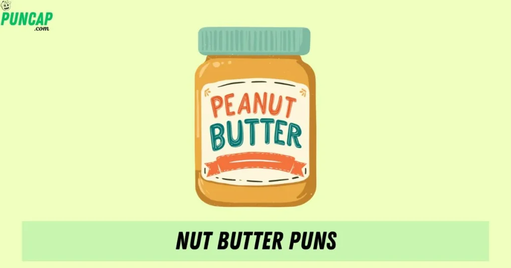Nut Butter Puns