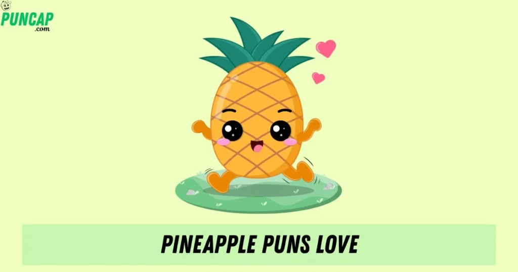 Pineapple Puns Love