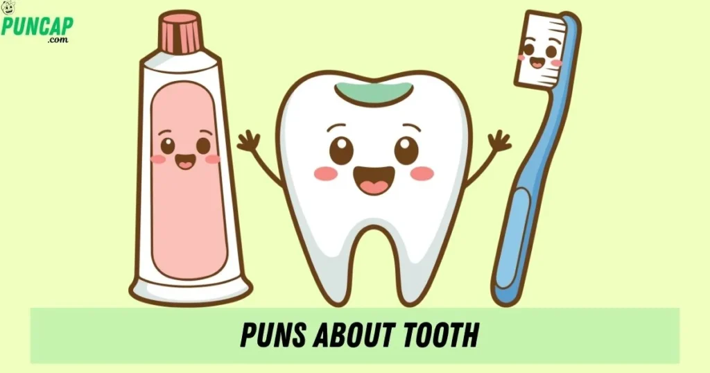 Puns About Tooth