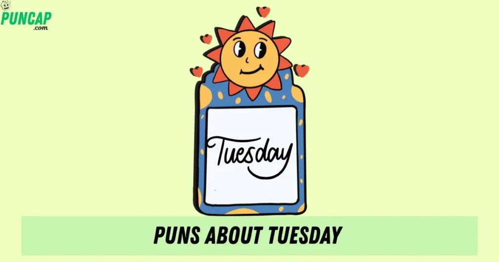 Puns About Tuesday