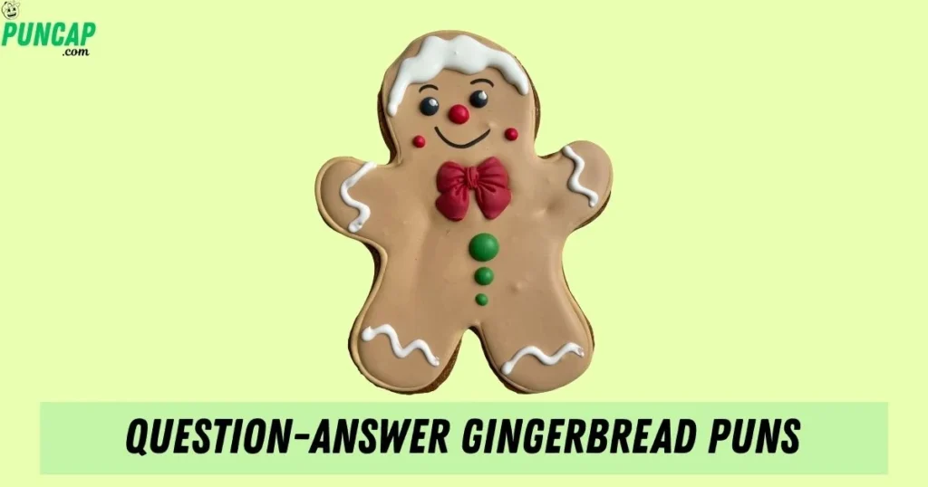 Question Answer Gingerbread Puns