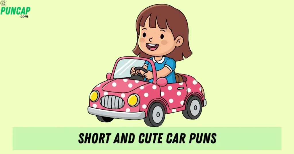 Short And Cute Car Puns