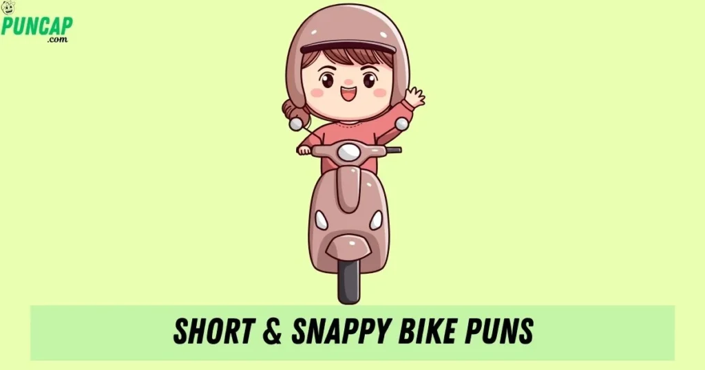 Short And Snappy Bike Puns