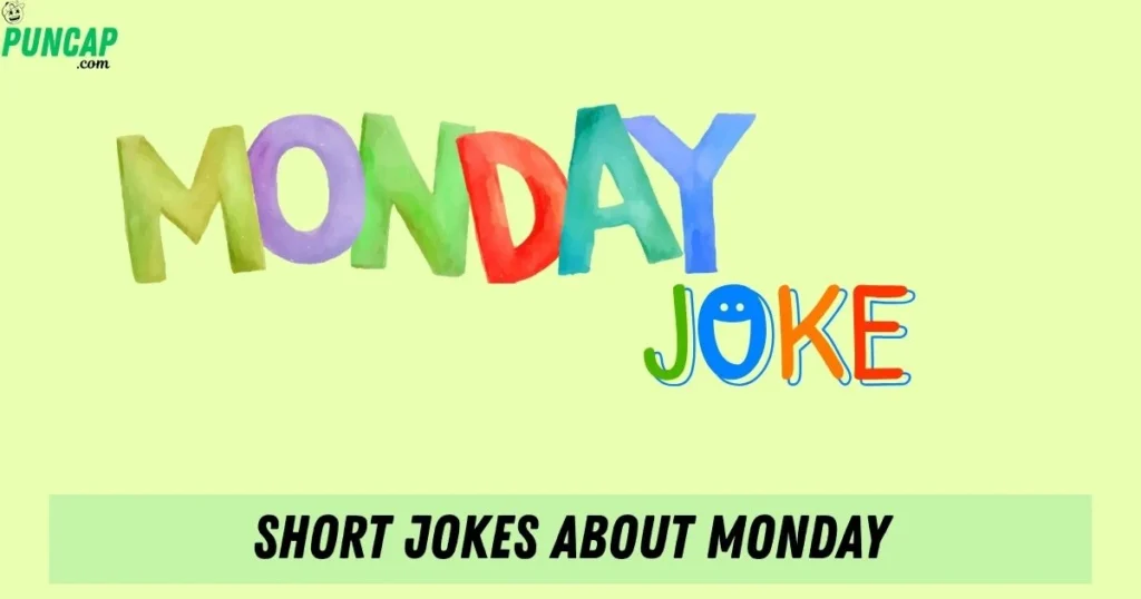 Short Jokes About Monday