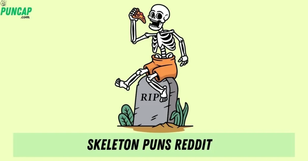 Skeleton Puns Reddit