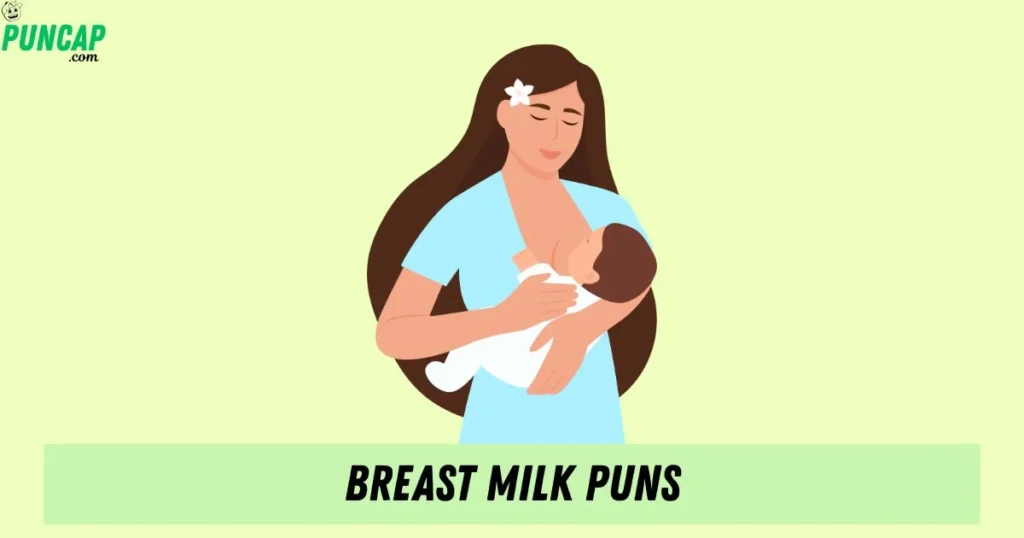 Breast Milk Puns