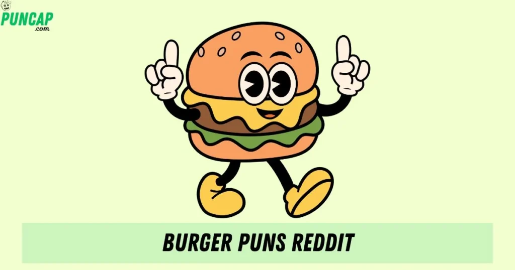 Burger Puns Reddit
