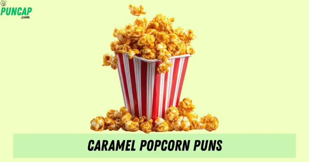 Caramel Popcorn Puns