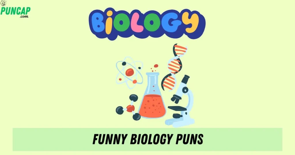 Funny Biology Puns